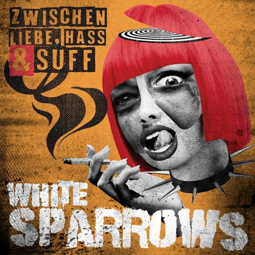 White Sparrows - Zwischen Liebe, Hass und Suff (2022)