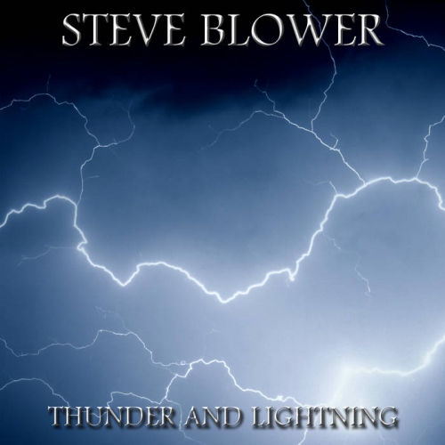 Steve Blower - Thunder and Lightning (2022)