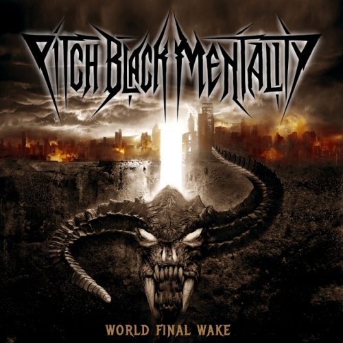 Pitch Black Mentality - World Final Wake (2022)