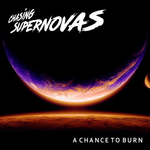 Chasing Supernovas - A Chance to Burn (2022)