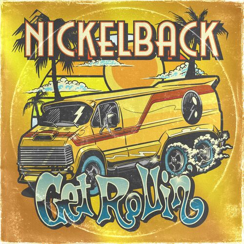 Nickelback - Get Rollin' (Deluxe Edition) (2022) + Hi-Res + CD-Rip