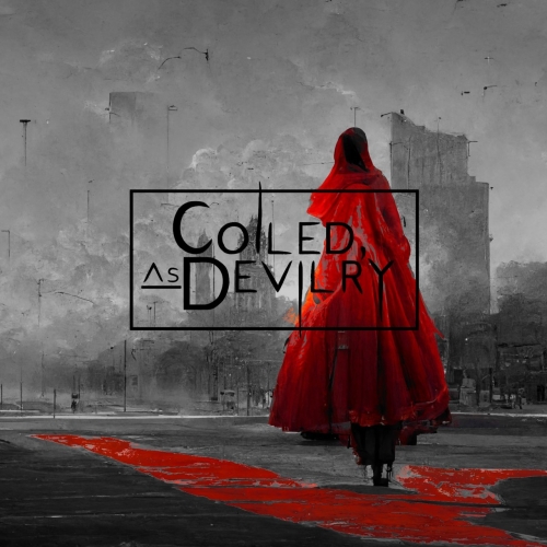 Coiled As Devilry - The Winter We Take With Us (2022)
