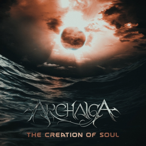 Archaica - The Creation of Soul (2022)