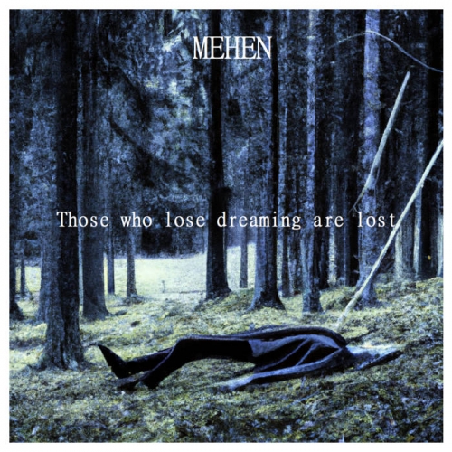 Mehen - Those Who Lose Dreaming Are Lost (2022)