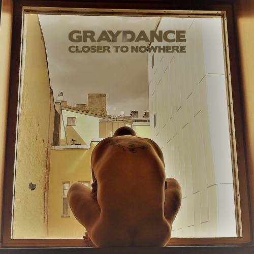 Graydance - Closer to Nowhere (2022)