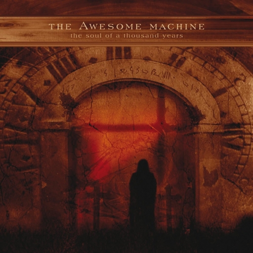 The Awesome Machine - The Soul of a Thousand Years (Reissue) (2022)