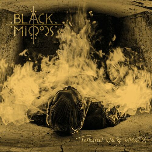 Black Mirrors - Tomorrow Will Be Without Us (2022) + Hi-Res