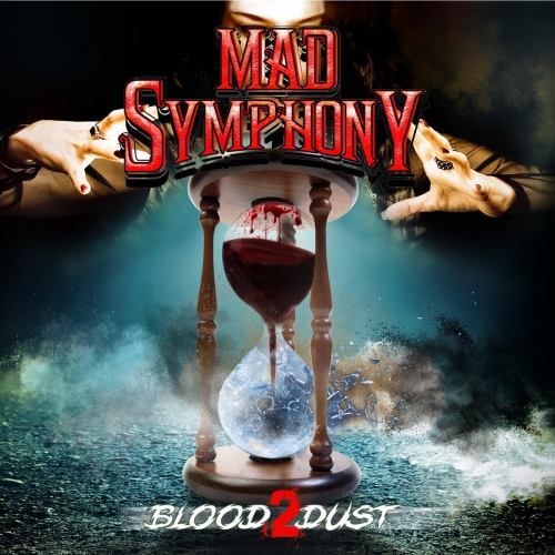 MAD SYMPHONY - Blood 2 Dust [EP] (2022)