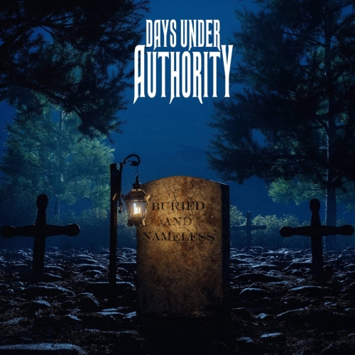 Days Under Authority - Buried and Nameless (2022)