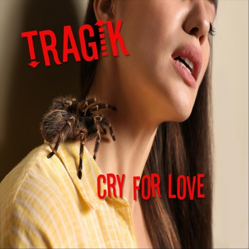 Tragik - Cry for Love (2022)
