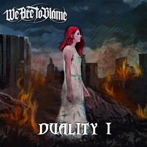 We Are to Blame - Duality I (2022)