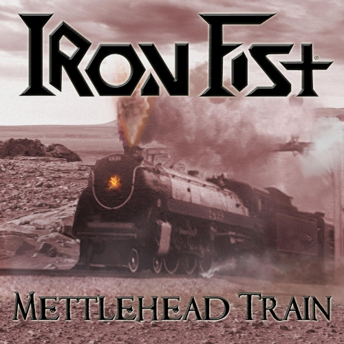 Iron Fist - Mettlehead Train (2022)  [40th anniversary edition] 1