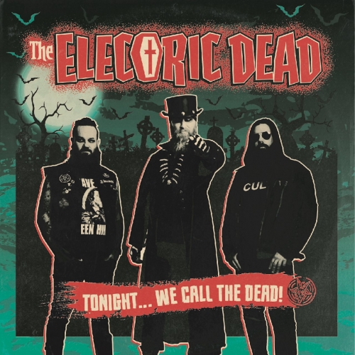 The Electric Dead - Tonight...We Call The Dead! (2022)