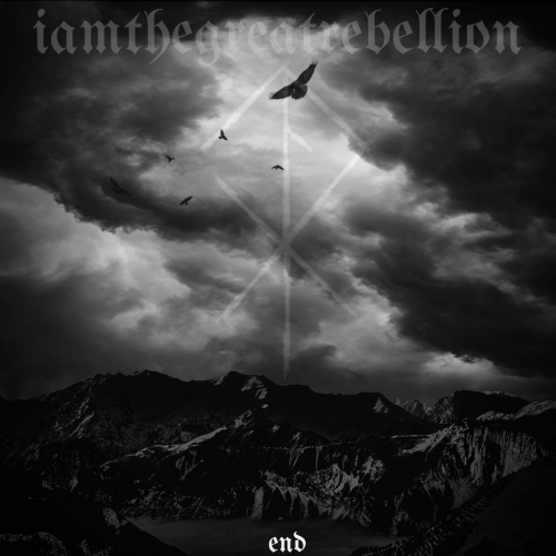 I Am the Great Rebellion - End (2022)