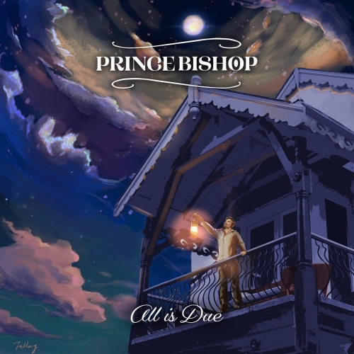 Prince Bishop - All is Due (2022)