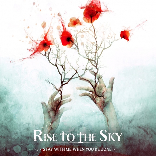 Rise to the Sky - Saty With Me When You're Gone (2022)