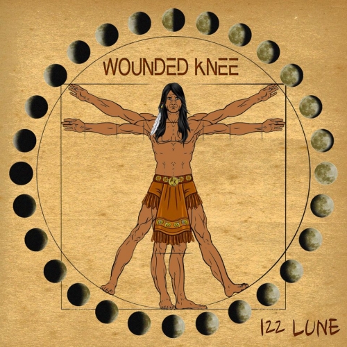 Wounded Knee - 122 Lune (2022)