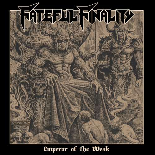 Fateful Finality - Emperor Of The Weak (2022)