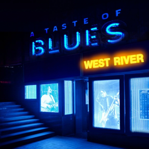 West River - A Taste of Blues (2022)