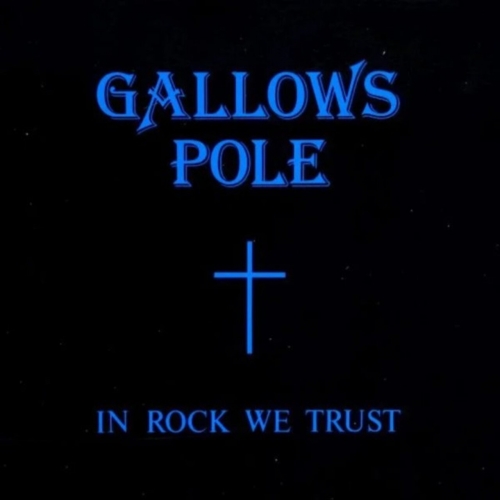 Gallows Pole - In Rock We Trust (Remaster) (2022)