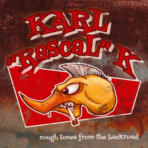 Karl "Rascal" K - Rough Tones from the Backroad
