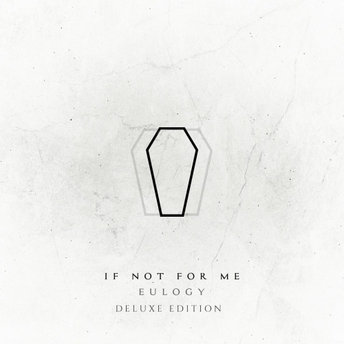 If Not for Me - Eulogy (Deluxe Edition) (2022)