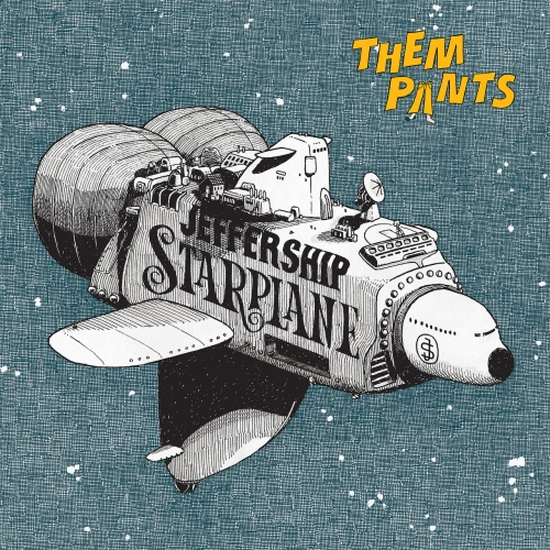 Them Pants - Jeffership Starplane (2022) » GetMetal CLUB - new metal ...
