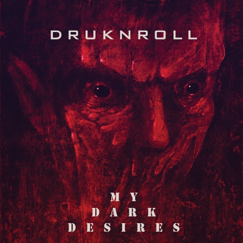 Druknroll - My Dark Desires (2022)