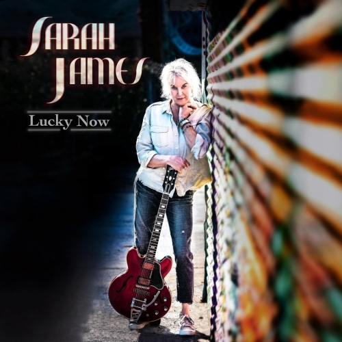 Sarah James - Lucky Now (2022)