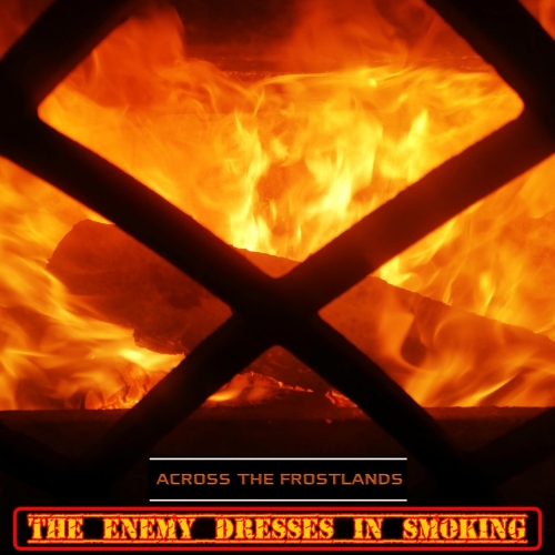 Across the Frostlands - The enemy dresses in smoking (2022)