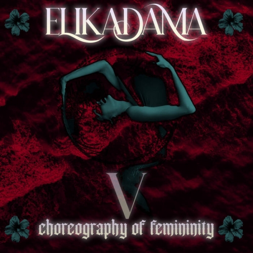 Elikadama - Choreography of Femininity (2022)
