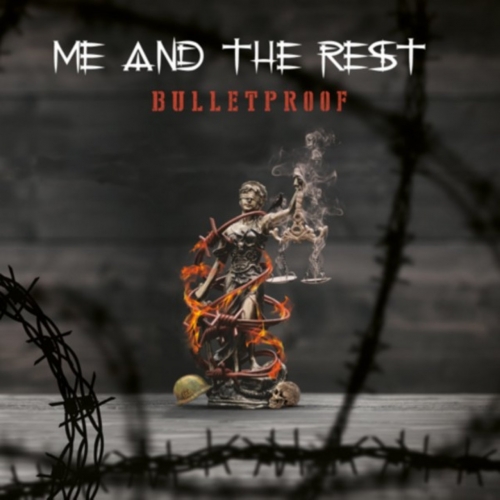 Me and the Rest - Bulletproof (2022)