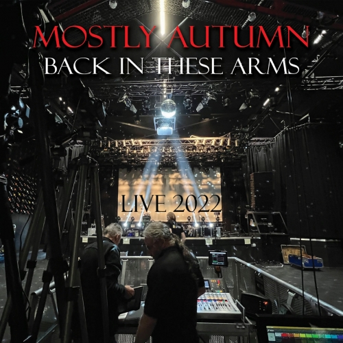 Mostly Autumn - Back in These Arms (Live 2022) (2022)