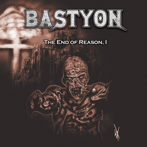 Bastyon - The End of Reason, I (EP) (2022)