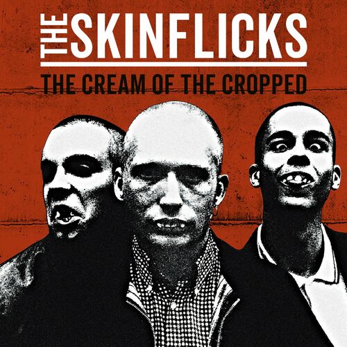 The Skinflicks - The Cream of the Cropped (2022)