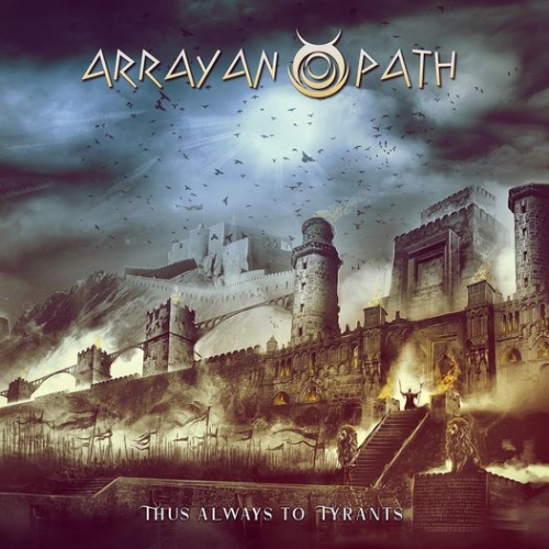 Arrayan Path - Thus Always to Tyrants (2022)
