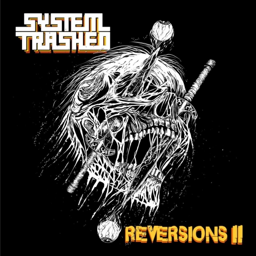 System Trashed - Reversions II (2022)
