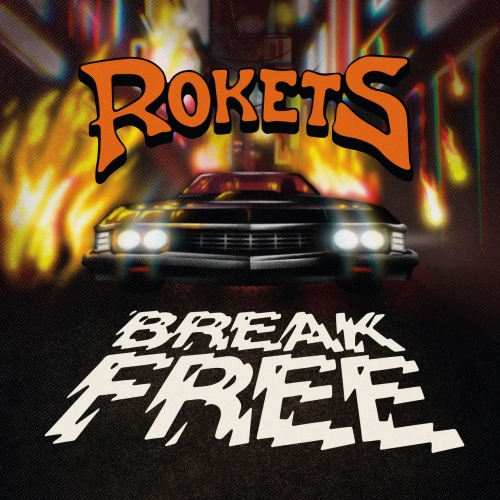 Rokets - Break Free (2022)