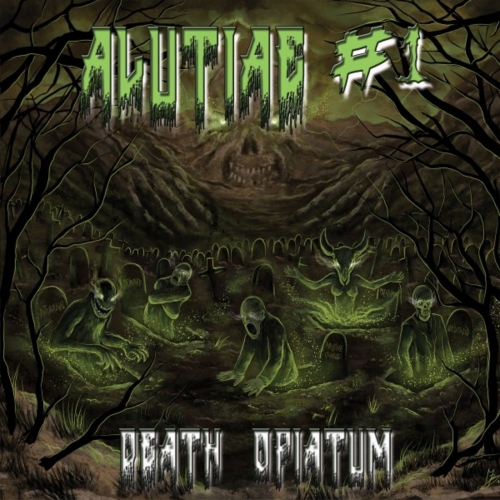 Alutiae - Death Opiatum (2022)