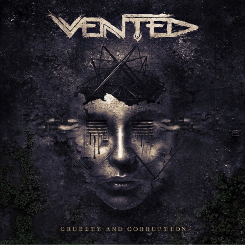 Vented (Supergroup) - Cruelty And Corruption (2022) + Hi-Res