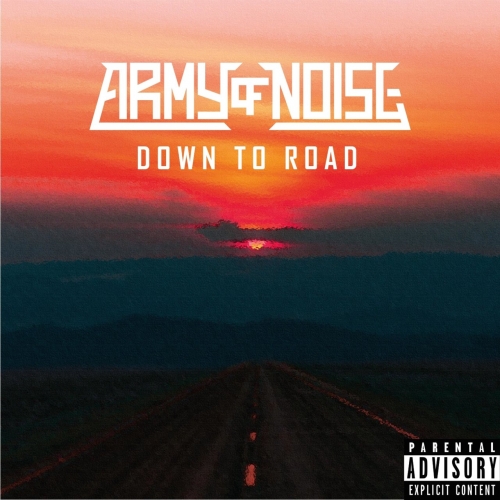Army Of Noise - Down To Road (2022)