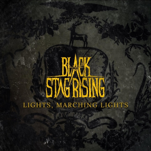 Black Stag Rising - Lights, Marching Lights (2022)