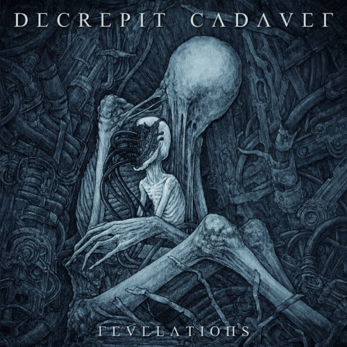 Decrepit Cadaver - Revelations (2022)