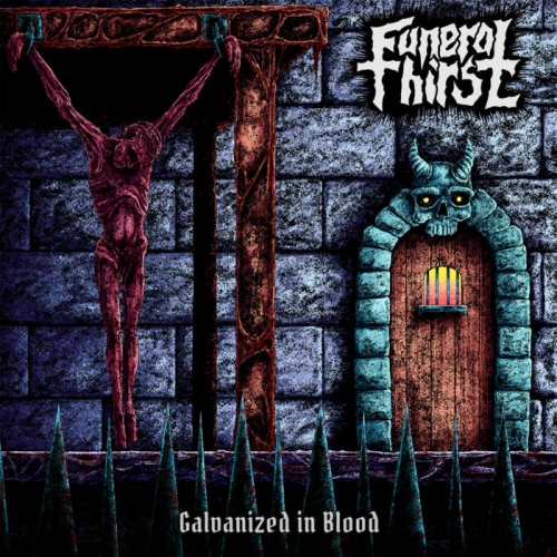 Funeral Thirst - Galvanized in Blood (EP) (2022)