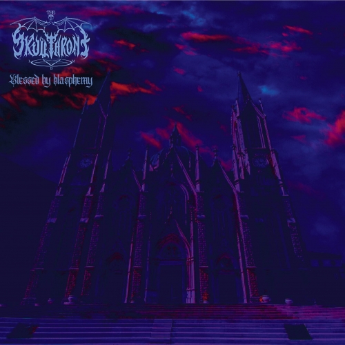 The Skullthrone - Blessed by Blasphemy (2022)