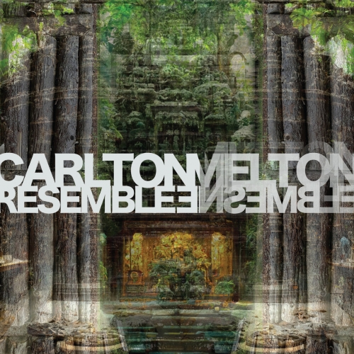 Carlton Melton - Resemble Ensemble (2023)