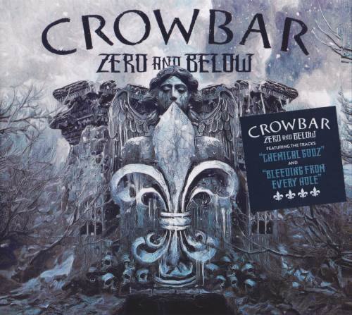 Crowbar - Zero and Below (2022) CD+Scans