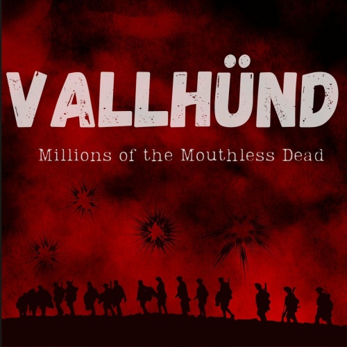 Vallhund - Millions of the Mouthless Dead (2023)