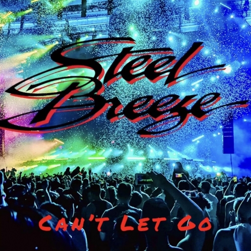 Steel Breeze - Can't Let Go (2023)