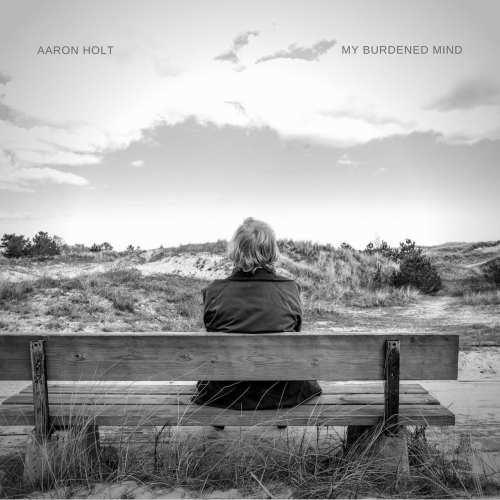 Aaron Holt - My Burdened Mind Deluxe Edition (2023)